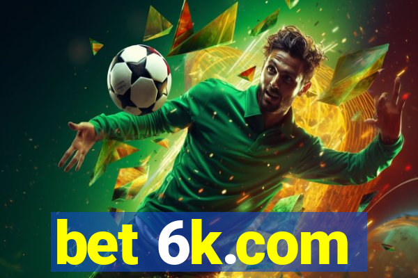 bet 6k.com